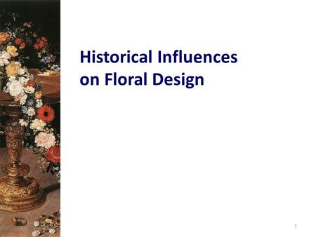 Historical Influences on Floral Design