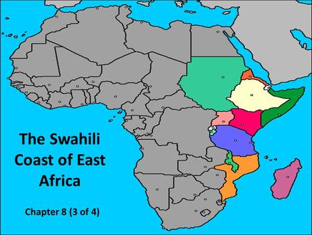 The Swahili Coast of East Africa