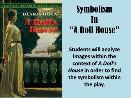 Symbolism In “A Doll House”