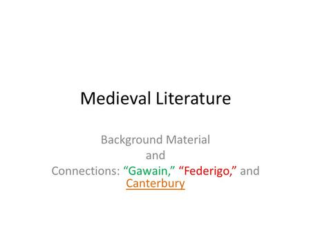 Connections: “Gawain,” “Federigo,” and Canterbury