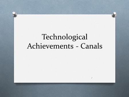 Technological Achievements - Canals 1. REVIEW O Imperialism – Political & economic control of another country O After setbacks in North America, imperialism.