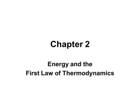 Energy and the First Law of Thermodynamics