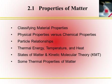 2.1 Properties of Matter Classifying Material Properties