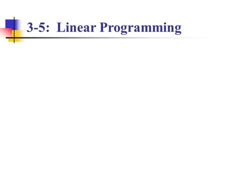 3-5: Linear Programming.
