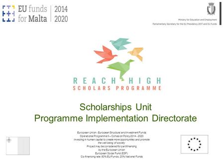 Scholarships Unit Programme Implementation Directorate European Union - European Structural and Investment Funds Operational Programme II – Cohesion Policy.