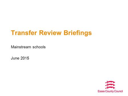 Transfer Review Briefings