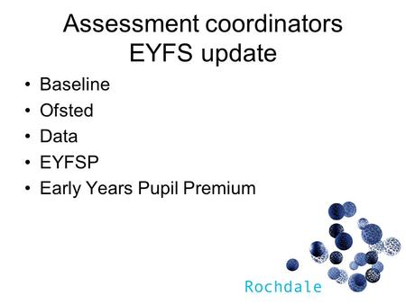 Assessment coordinators EYFS update