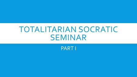 Totalitarian Socratic seminar