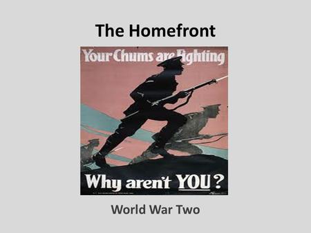 The Homefront World War Two.