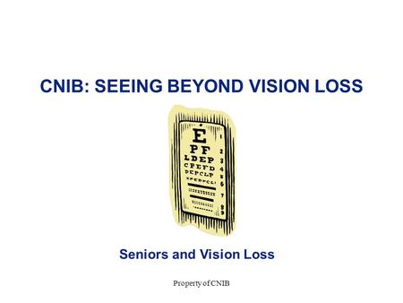 CNIB: SEEING BEYOND VISION LOSS