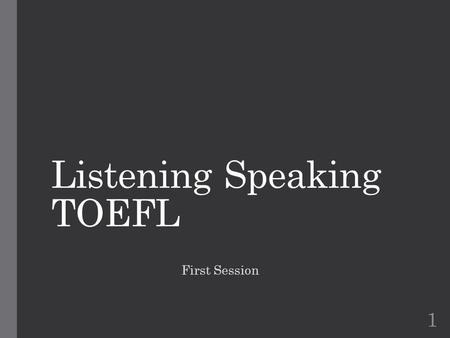 Listening Speaking TOEFL