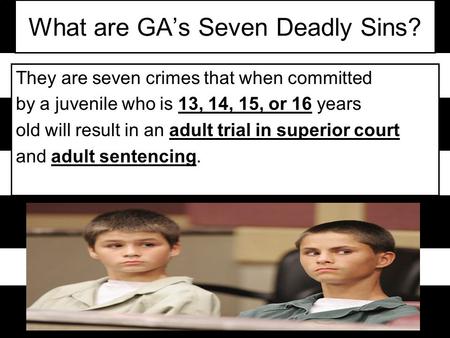 What are GA’s Seven Deadly Sins?