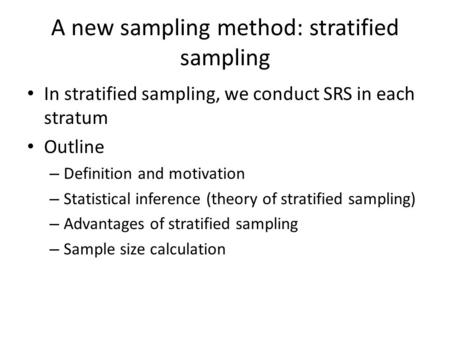 A new sampling method: stratified sampling
