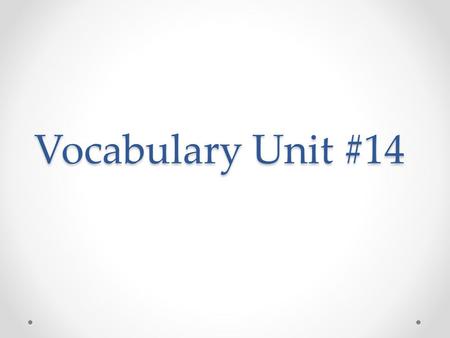 Vocabulary Unit #14. amenable Adj.—willing to follow advice or authority, submissive; responsive Synonym: agreeable, compliant They will be amenable to.