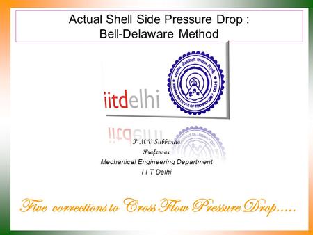 Actual Shell Side Pressure Drop : Bell-Delaware Method