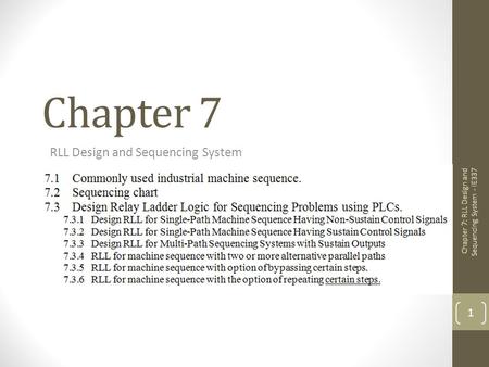 Chapter 7 RLL Design and Sequencing System 1 Chapter 7: RLL Design and Sequencing System - IE337.