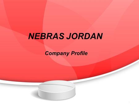 NEBRAS JORDAN Company Profile. Purpose NEBRAS is established To be specialized in marketing and distribution of pharmaceutical products, food supplements.