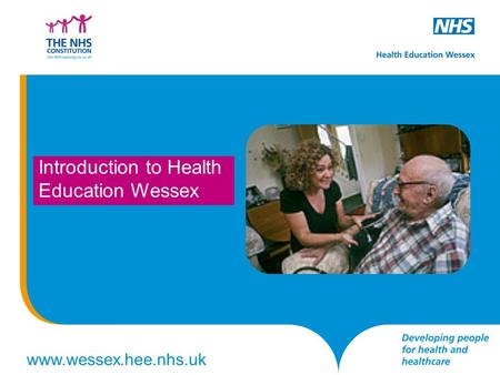 Www.wessex.hee.nhs.uk Introduction to Health Education Wessex.