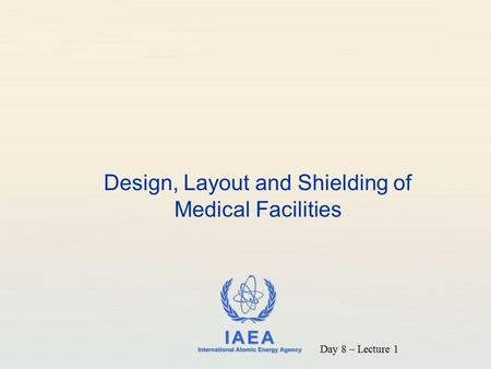 Design, Layout and Shielding of Medical Facilities