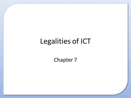 Legalities of ICT Chapter 7.