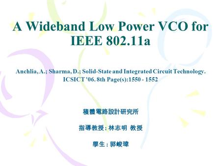 A Wideband Low Power VCO for IEEE a