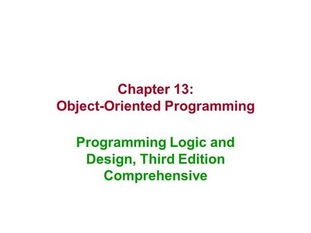 Chapter 13: Object-Oriented Programming