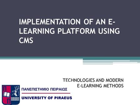 IMPLEMENTATION OF AN E-LEARNING PLATFORM USING CMS