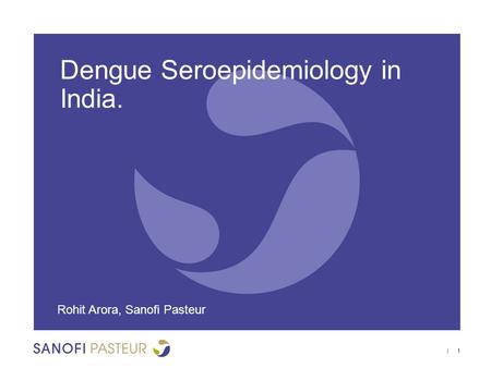 Dengue Seroepidemiology in India.