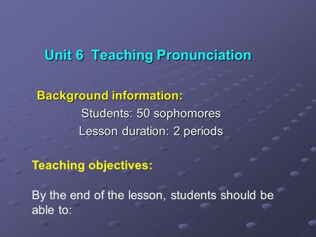 Unit 6 Teaching Pronunciation