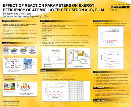 EFFECT OF REACTION PARAMETERS ON EXERGY EFFICIENCY OF ATOMIC LAYER DEPOSITION Al 2 O 3 FILM Fenfen Wang, Chris Yuan Department of Mechanical Engineering,