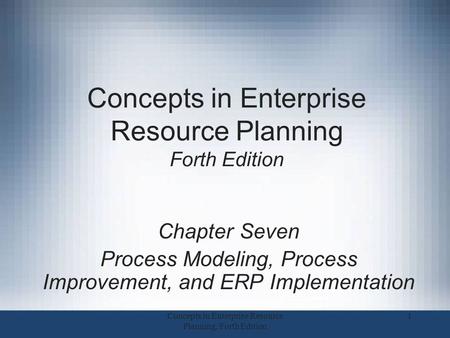 Concepts in Enterprise Resource Planning Forth Edition