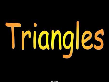 Triangles © M. Tallman.
