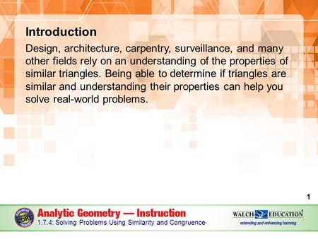 Introduction Design, architecture, carpentry, surveillance, and many other fields rely on an understanding of the properties of similar triangles. Being.