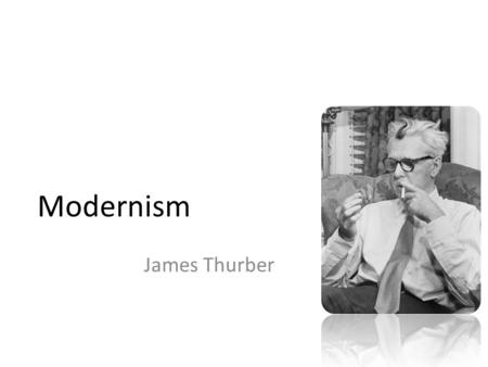 Modernism James Thurber.