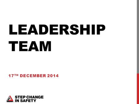 LEADERSHIP TEAM 17 TH DECEMBER 2014. WELCOME AND INTRODUCTIONS LES LINKLATER.