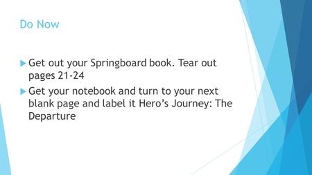 Do Now Get out your Springboard book. Tear out pages 21-24