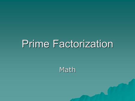 Prime Factorization Math.