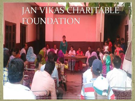 Jan Vikas Charitable Foundation Regd. With Ngo section 8 of Company act 2013. Its situated in Delhi. It’s office is D-14/58 first floor sector-3, Rohini.