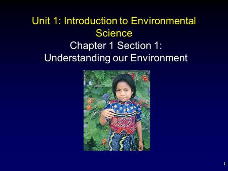 Unit 1: Introduction to Environmental Science