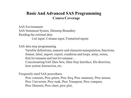 Basic And Advanced SAS Programming