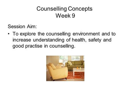 Counselling Concepts Week 9