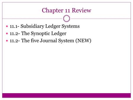 Chapter 11 Review Subsidiary Ledger Systems