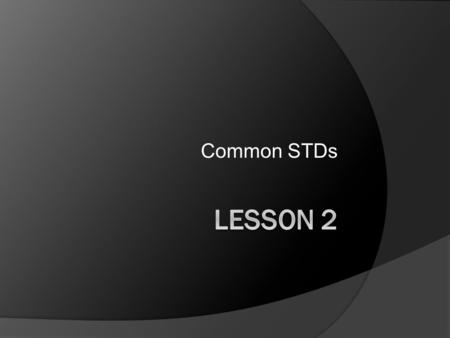 Common STDs Lesson 2.