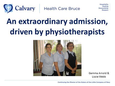 An extraordinary admission, driven by physiotherapists Gemma Arnold & Lizzie Webb.
