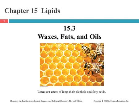 Chapter 15 Lipids 15.3 Waxes, Fats, and Oils
