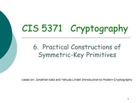 6. Practical Constructions of Symmetric-Key Primitives
