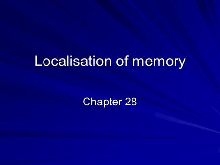 Localisation of memory