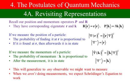 4. The Postulates of Quantum Mechanics 4A. Revisiting Representations
