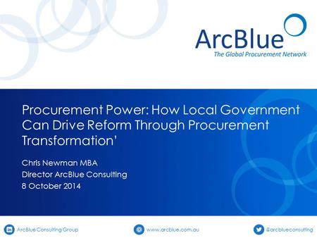 ArcBlue Consulting Group Procurement Power: How Local Government Can Drive Reform Through Procurement Transformation’