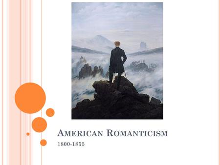 A MERICAN R OMANTICISM 1800-1855. R EADING A CTIVITY Read the nonfiction article in your group. You will read about the literary movement of the mid-19.